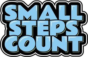 Small Steps Count Vector Aesthetic Lettering