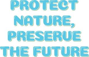 Preserving the Future with Nature vector