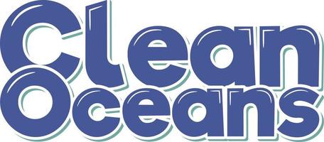 limpiar océanos estético letras vector diseño
