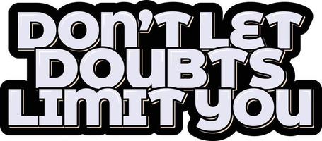 Light Blue Don't Let Doubts Limit You Lettering Design vector