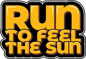 Sun Run Inspirational Quote Vector Design