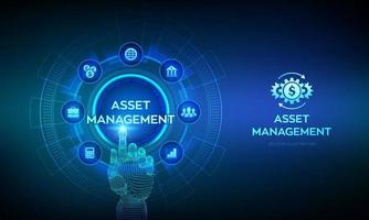 Asset management. Business investment banking payment technology concept on virutal screen. Robotic hand touching digital interface. Vector illustration.