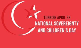 Turkey April 23, National Sovereignty and Children's Day. Template for background, banner, card, poster vector