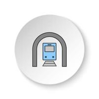 Round button for web icon, Train, tunnel. Button banner round, badge interface for application illustration on white background vector