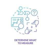 Determine what to measure blue gradient concept icon. Define clear usability testing strategy. Measurement abstract idea thin line illustration. Isolated outline drawing vector