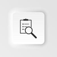 Scrutiny document plan neumorphic icon in flat style. Review statement vector illustration on white isolated background. Document with magnifier loupe business concept. on white background