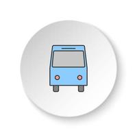 redondo botón para web icono, autobús. botón bandera redondo, Insignia interfaz para solicitud ilustración en blanco antecedentes vector