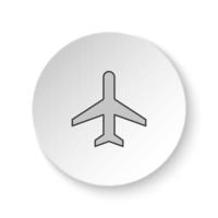 Round button for web icon, Plane. Button banner round, badge interface for application illustration on white background vector