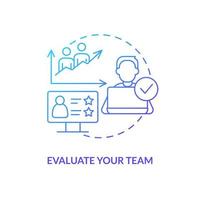 Evaluate your team blue gradient concept icon. Assess existing employees. Hiring. IT staffing tip abstract idea thin line illustration. Isolated outline drawing vector