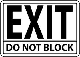 Exit Do Not Block Sign On White Background vector