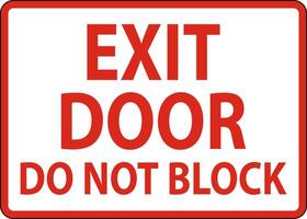 Exit Door Do Not Block Sign On White Background vector