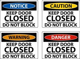 Keep Closed Do Not Block Sign On White Background vector