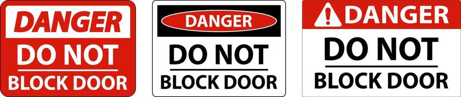 Danger Do Not Block Door Sign On White Background vector