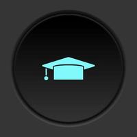 Round button icon Graduation cap. Button banner round badge interface for application illustration on dark background vector