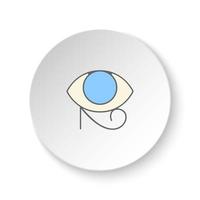 Round button for web icon, Eye of ra symbol. Button banner round, badge interface for application illustration on white background vector