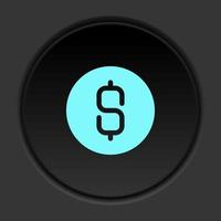 Round button icon, dollar, money, coin. Button banner round, badge interface for application illustration on dark background vector