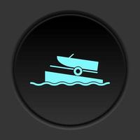 Round button icon Boat on a ramp. Button banner round badge interface for application illustration on dark background vector