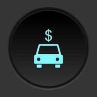 Round button icon Car dollar. Button banner round badge interface for application illustration on dark background vector