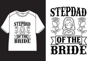 Stepdad of the bride T-Shirt Design vector