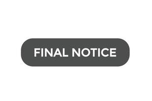 final notice vectors.sign label bubble speech final notice vector