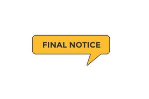 final notice vectors.sign label bubble speech final notice vector