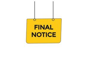 final notice vectors.sign label bubble speech final notice vector