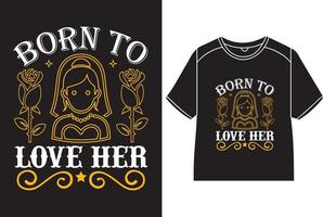 Born to love her SVG vector