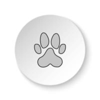 Round button for web icon, Dog paw print. Button banner round, badge interface for application illustration on white background vector