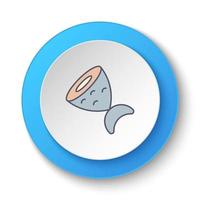 Round button for web icon, fish, sliced fish. Button banner round, badge interface for application illustration on white background vector