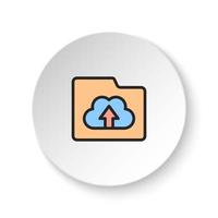 Round button for web icon, cloud, folder, storage. Button banner round, badge interface for application illustration on white background vector