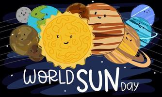 Banner with World Sun Day simple design for background or greeting card. An inscription on the background of a painted sun in space, and behind it all the planets with faces. Vector illustration