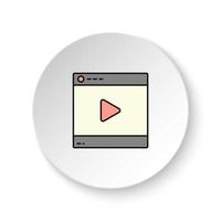 redondo botón para web icono, vídeo jugador, en línea. botón bandera redondo, Insignia interfaz para solicitud ilustración en blanco antecedentes vector