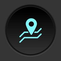 Round button icon, location, navigation. Button banner round, badge interface for application illustration on dark background vector