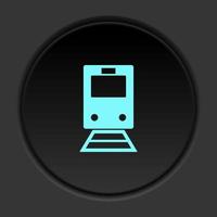 Round button icon Train. Button banner round badge interface for application illustration on dark background vector