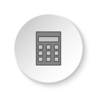 Round button for web icon, Calculator. Button banner round, badge interface for application illustration on white background vector