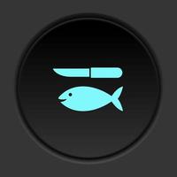 Round button icon Fish and a knife. Button banner round badge interface for application illustration on dark background vector