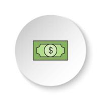 Round button for web icon, Dollar. Button banner round, badge interface for application illustration on white background vector