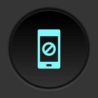 Dark button icon phone block. Button banner round badge interface for application illustration on darken background vector