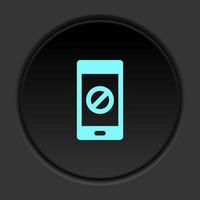 Dark button icon phone block. Button banner round badge interface for application illustration on darken background vector