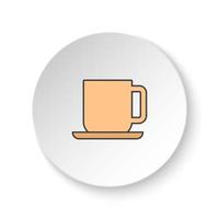 Round button for web icon, Coffee cup. Button banner round, badge interface for application illustration on white background vector