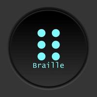 Round button icon Braille. Button banner round badge interface for application illustration on dark background vector