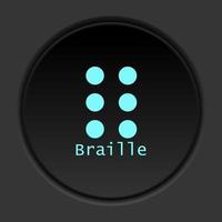 Round button icon Braille. Button banner round badge interface for application illustration on dark background vector