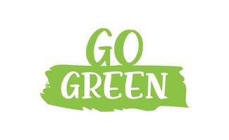 Go Green badge. Eco-friendly slogan. Badge pin with environmental awareness message. vector