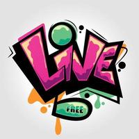 vector illustration of text live free with magent and green colors, graffiti style