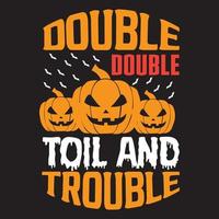 Double double toil and trouble vector