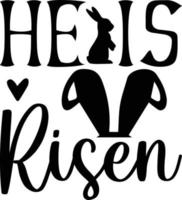 he is risen  Typography Vector T-Shirt