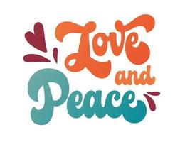 70s inspired design with hand-drawn groovy script lettering - Love and Peace. Creative typography illustration with conception of pacificism. Hippie themed logo with isolated vector illustration