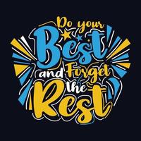 Do your Best and Forget The Rest typography motivational quote design vector