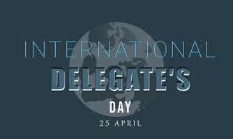 International Delegate's Day. Template for background, banner, card, poster vector