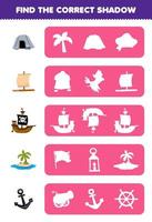 Education game for children find the correct shadow silhouette of cute cartoon cave raft ship island anchor printable pirate worksheet vector